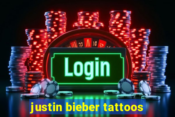 justin bieber tattoos